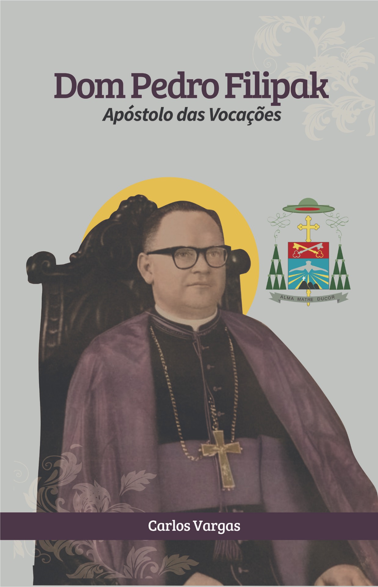 Dom Pedro Filipak: Apóstolo das Vocações